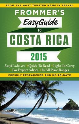 Frommer's EasyGuide to Costa Rica 2015