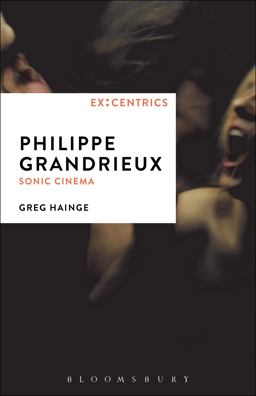 Philippe Grandrieux Sonic Cinema  9781628923124 Front Cover