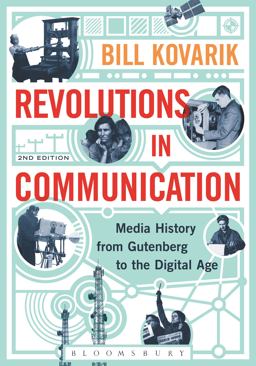 Revolutions in Communication Media History from Gutenberg to the Digital Age 2nd 9781628924787 Front Cover
