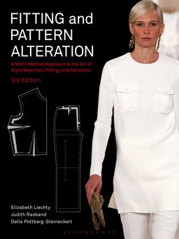 Fitting and Pattern Alteration A Multi-Method Approach to the Art of Style Selection, Fitting, and Alteration 3rd 9781628929720 Front Cover