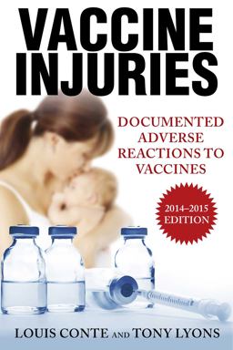 Vaccine Injuries Documented Adverse Reactions to Vaccines  9781629144474 Front Cover