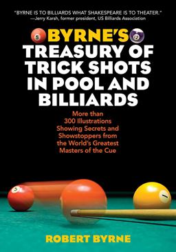 Byrne's Treasury of Trick Shots in Pool and Billiards  9781629145051 Front Cover