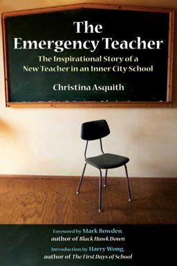 Emergency Teacher The Inspirational Story of a New Teacher in an Inner-City School  9781629146508 Front Cover