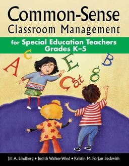 Common-Sense Classroom Management for Special Education Teachers Grades K-5  9781629147413 Front Cover
