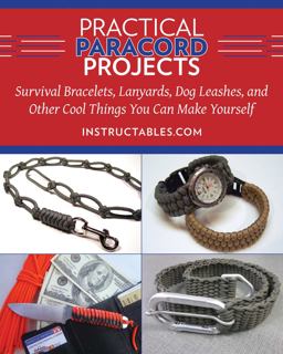 Practical Paracord Projects Survival Bracelets, Lanyards, Dog Leashes, and Other Cool Things You Can Make Yourself  9781629147574 Front Cover