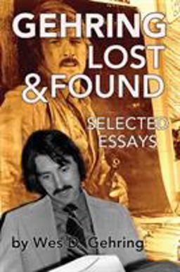 Gehring Lost &amp; Found Selected Essays  9781629334813 Front Cover