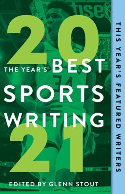 Year's Best Sports Writing 2021  9781629378879 Front Cover
