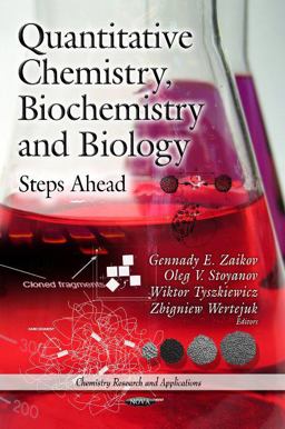 Quantitative Chemistry, Biochemistry and Biology