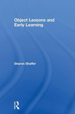 Object Lessons and Early Learning  9781629584041 Front Cover