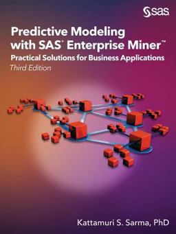 Predictive Modeling With SAS Enterprise Miner: Practical Solutions for Business Applications  9781629602646 Front Cover