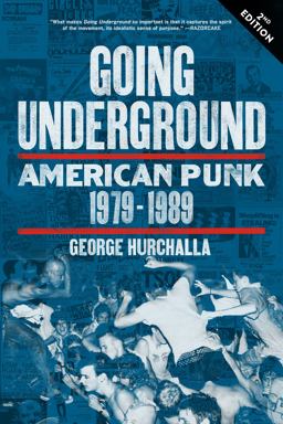 Going Underground American Punk 1979?1989 2nd 9781629631134 Front Cover