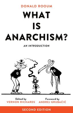 What Is Anarchism? An Introduction 2nd 9781629631462 Front Cover