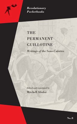 Permanent Guillotine Writings of the Sans-Culottes  9781629633886 Front Cover