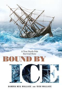 Bound by Ice A True North Pole Survival Story  9781629794280 Front Cover