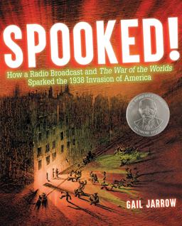 Spooked! How a Radio Broadcast and the War of the Worlds Sparked the 1938 Invasion of America  9781629797762 Front Cover