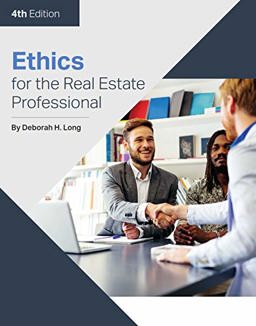 Ethics for the Real Estate Professional Ethics for the Real Estate Professional