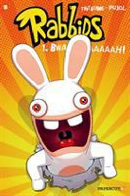 Rabbids #1: Bwaaaaaaaaaah!  9781629910482 Front Cover