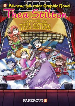 Thea Stilton Graphic Novels #7 A Song for Thea Sisters  9781629916408 Front Cover