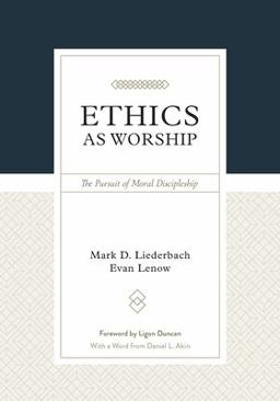 Ethics As Worship The Pursuit of Moral Discipleship  9781629952628 Front Cover