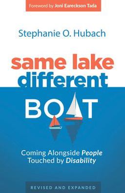 Same Lake, Different Boat Coming Alongside People Touched by Disability  9781629956916 Front Cover