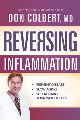 Reversing Inflammation Prevent Disease, Slow Aging, and Super-Charge Your Weight Loss  9781629980355 Front Cover