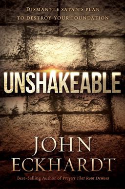 Unshakeable Dismantle Satan's Plan to Destroy Your Foundation  9781629985947 Front Cover