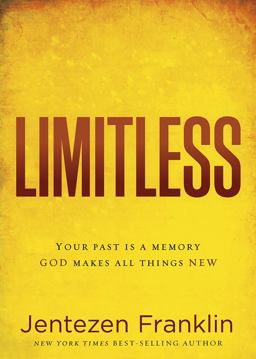 Limitless Your Past Is a Memory. God Makes All Things New  9781629986654 Front Cover