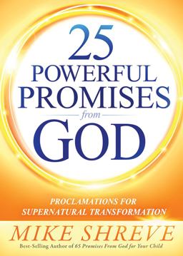 25 Powerful Promises from God Proclamations for Supernatural Transformation  9781629995199 Front Cover