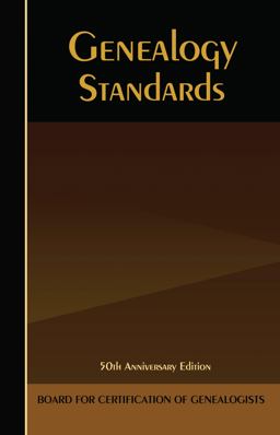 Genealogy Standards 50th Anniversary Edition  9781630260187 Front Cover