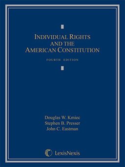 Individual Rights and the American Constitution 4th 9781630436117 Front Cover