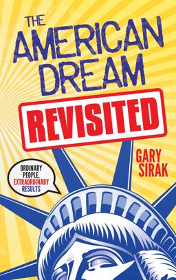 American Dream, Revisited Ordinary People, Extraordinary Results  9781630479633 Front Cover