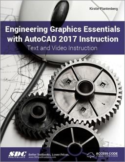 Engineering Graphics Essentials With Autocad 2017 Instruction:  9781630570217 Front Cover