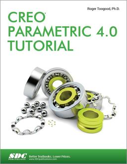 Creo Parametric 4. 0 Tutorial  9781630570910 Front Cover
