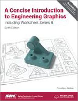 A Concise Introduction to Engineering Graphics: Including Worksheet Series B  9781630572891 Front Cover