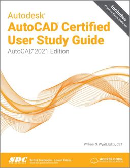 Autodesk AutoCAD Certified User Study Guide (2021)