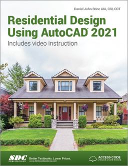 Residential Design Using AutoCAD 2021  9781630573690 Front Cover