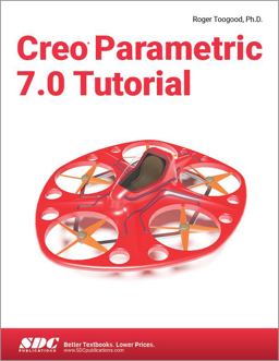 Creo Parametric 7.0 Tutorial  9781630573737 Front Cover