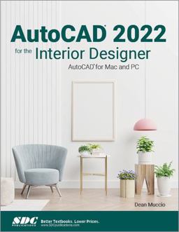 AutoCAD 2022 for the Interior Designer  9781630574284 Front Cover