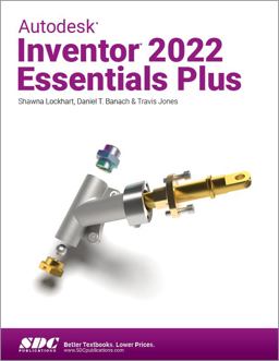 Autodesk Inventor 2022 Essentials Plus  9781630574338 Front Cover
