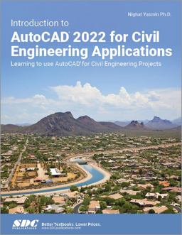 Introduction to AutoCAD 2022 for Civil Engineering Applications  9781630574437 Front Cover