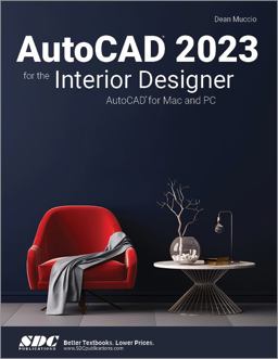 Autocad 2023 for the Interior Designer: Autocad for MAC and PC 13th 9781630574970 Front Cover