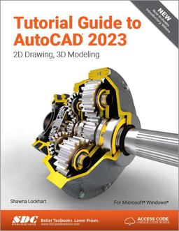 Tutorial Guide to AutoCAD 2023 2D Drawing, 3D Modeling  9781630575038 Front Cover