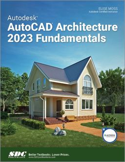 Autodesk AutoCAD Architecture 2023 Fundamentals 16th 9781630575267 Front Cover