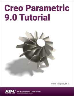 Creo Parametric 9.0 Tutorial  9781630575311 Front Cover