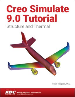 Creo Simulate 9.0 Tutorial Structure and Thermal  9781630575328 Front Cover