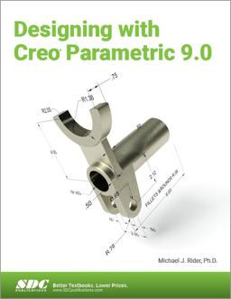 Designing with Creo Parametric 9.0  9781630575335 Front Cover