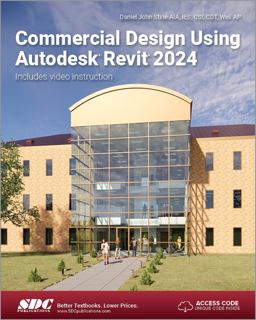 Commercial Design Using Autodesk Revit 2024  9781630575816 Front Cover
