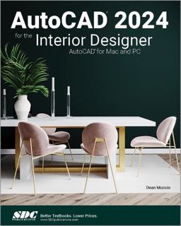 AutoCAD 2024 for the Interior Designer: AutoCAD for Mac and PC 14th 9781630576028 Front Cover