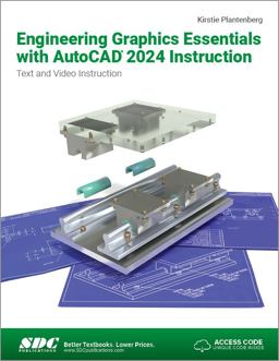 Engineering Graphics Essentials with AutoCAD 2024 Instruction Text and Video Instruction  9781630576042 Front Cover