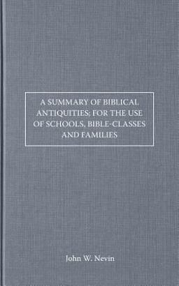 A Summary of Biblical Antiquities; for the Use of Schools, Bible-Classes and Families